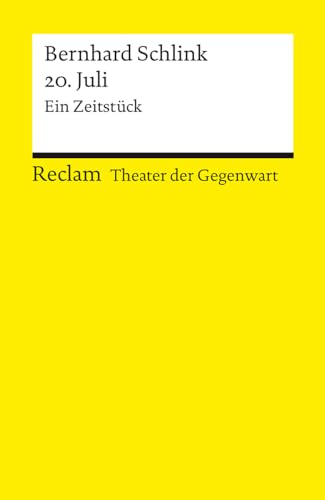 20. Juli. Ein Zeitstück: [Theater der Gegenwart]. Mit einem Interview mit dem Autor (Reclams Universal-Bibliothek) von Reclam, Philipp, jun. GmbH, Verlag